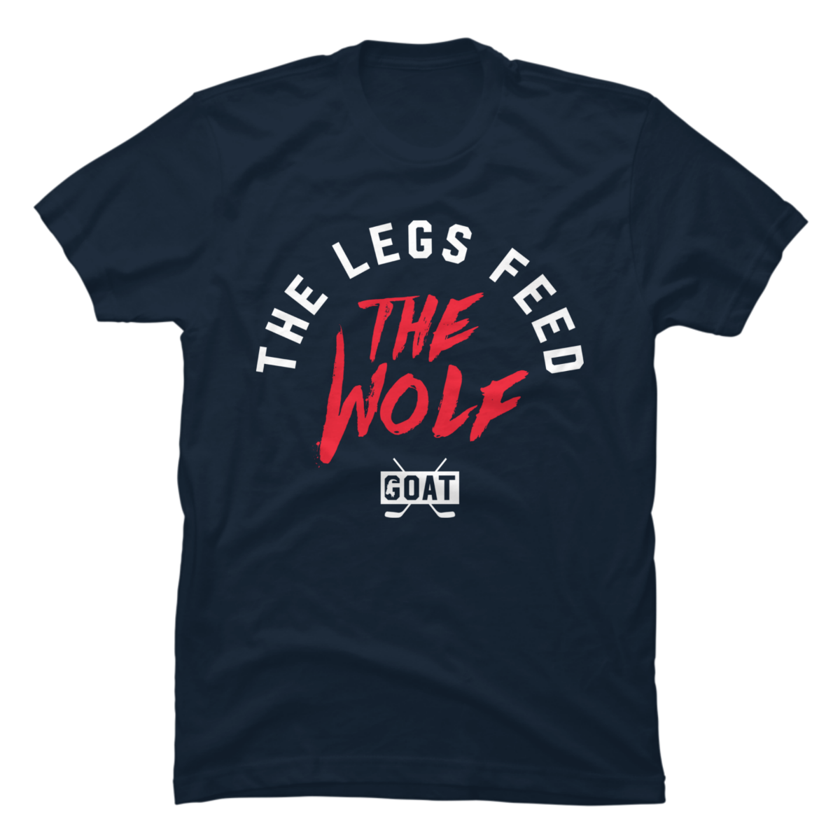 legs feed the wolf shirt legs feed the wolf shirt